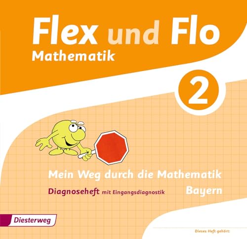 Flex und Flo - Ausgabe 2014 für Bayern: Diagnoseheft 2
